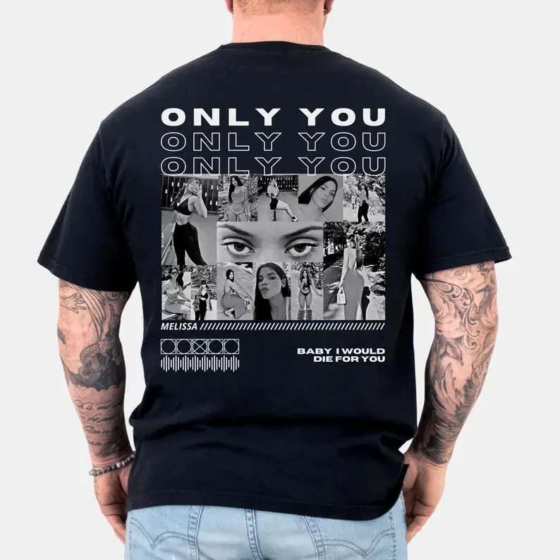 Custom Only You Shirt, Girlfriend Shirt, Shirt For Boyfriend, Only You Tee, Custom Photo Shirt, Photo Collage Shirt, Personalized Photo Tee