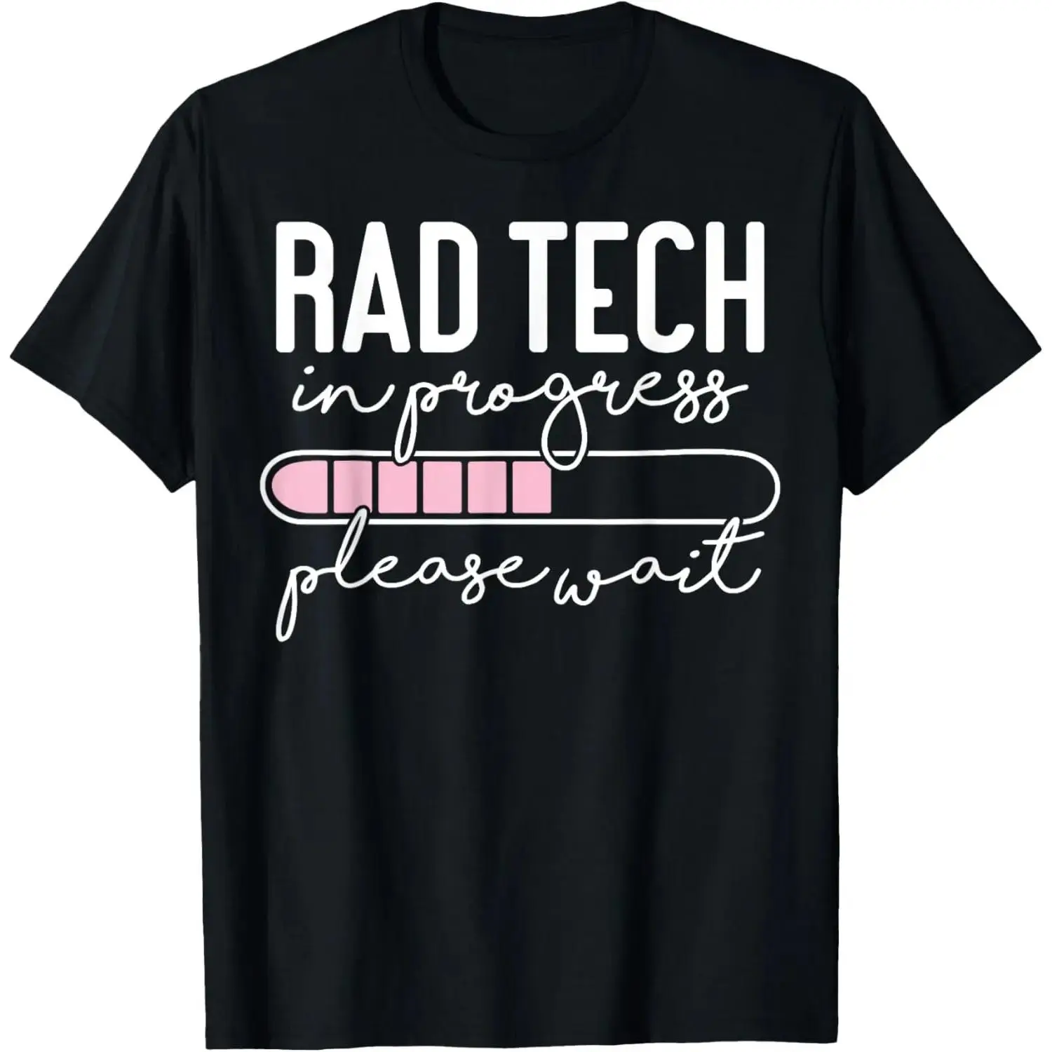 100% Cotton Future Rad Tech in Progress Radiology Student Graduation T-Shirt