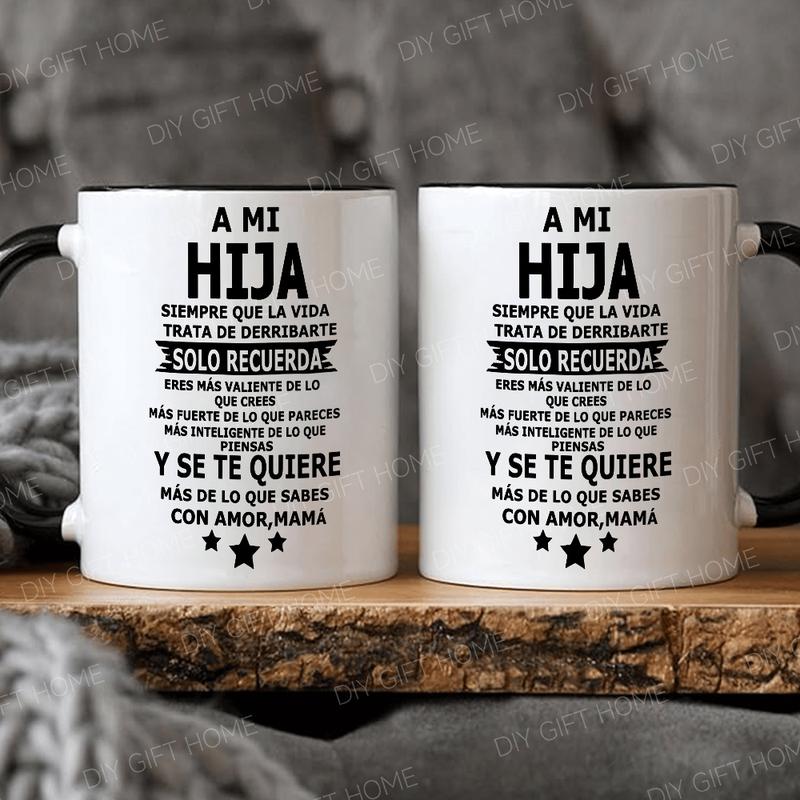 1pc, ' A MI Hija ' Inspirational Ceramic Coffee Mug - to My Daughter Mug, Reusable, Perfect Summer Winter Drinkware Gift, Safe & Comfortable Grip, Room Decor, Home Decor, Party Gift, Birthday Gift, Holiday Gifts