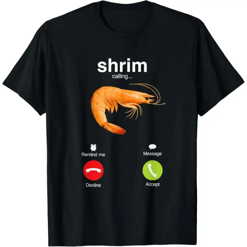 100% Cotton "Shrim Is Calling" Intentional Misspelling Absurdist Meme T-Shirt, Funny Incoming Shrimp Call Graphic Unisex Casual Streetwear Tee