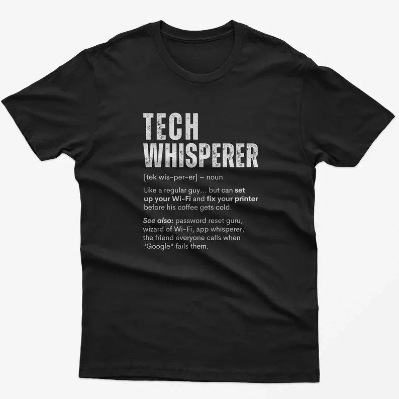 Tech Whisperer Funny Definition Text Graphic Cotton T-Shirt, Comfort Oversized Fashion Daily Outfit, Best Valentine Holiday Gift For IT Technician Geeks Boyfriends & Friends