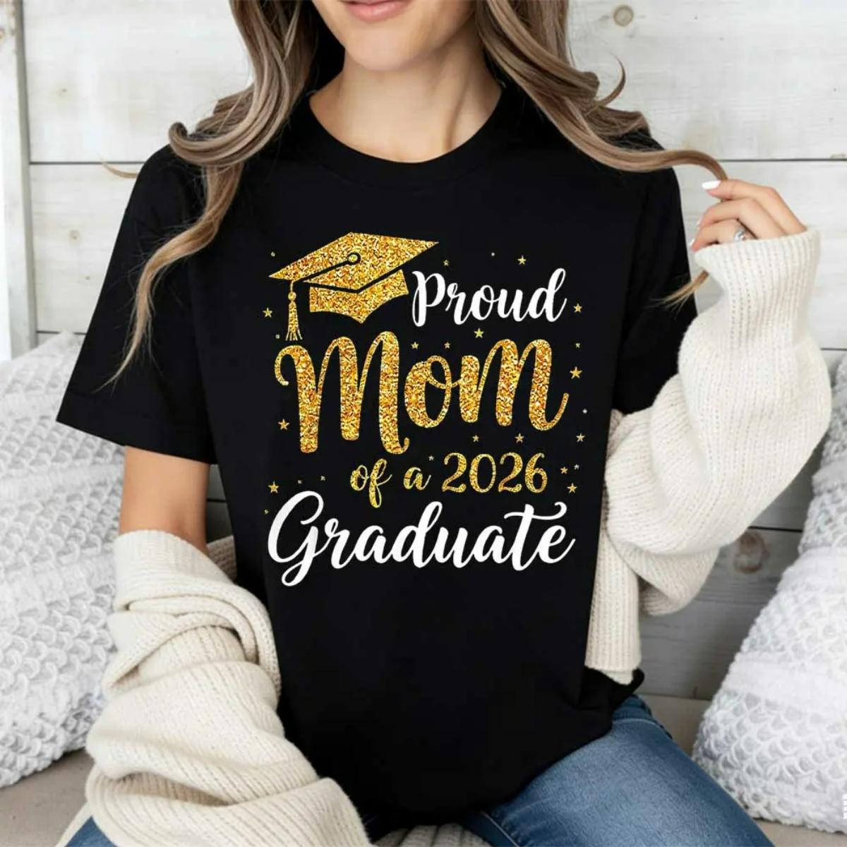 Crew Neck Cotton Polyester Graphic T-Shirt, Graduation Cap Mom Of A 2026 Graduate Theme Printed Shirt, Comfortable & Breathable Material, Everyday Outfit, Shirts for Men Women, Gifts, SuperYi