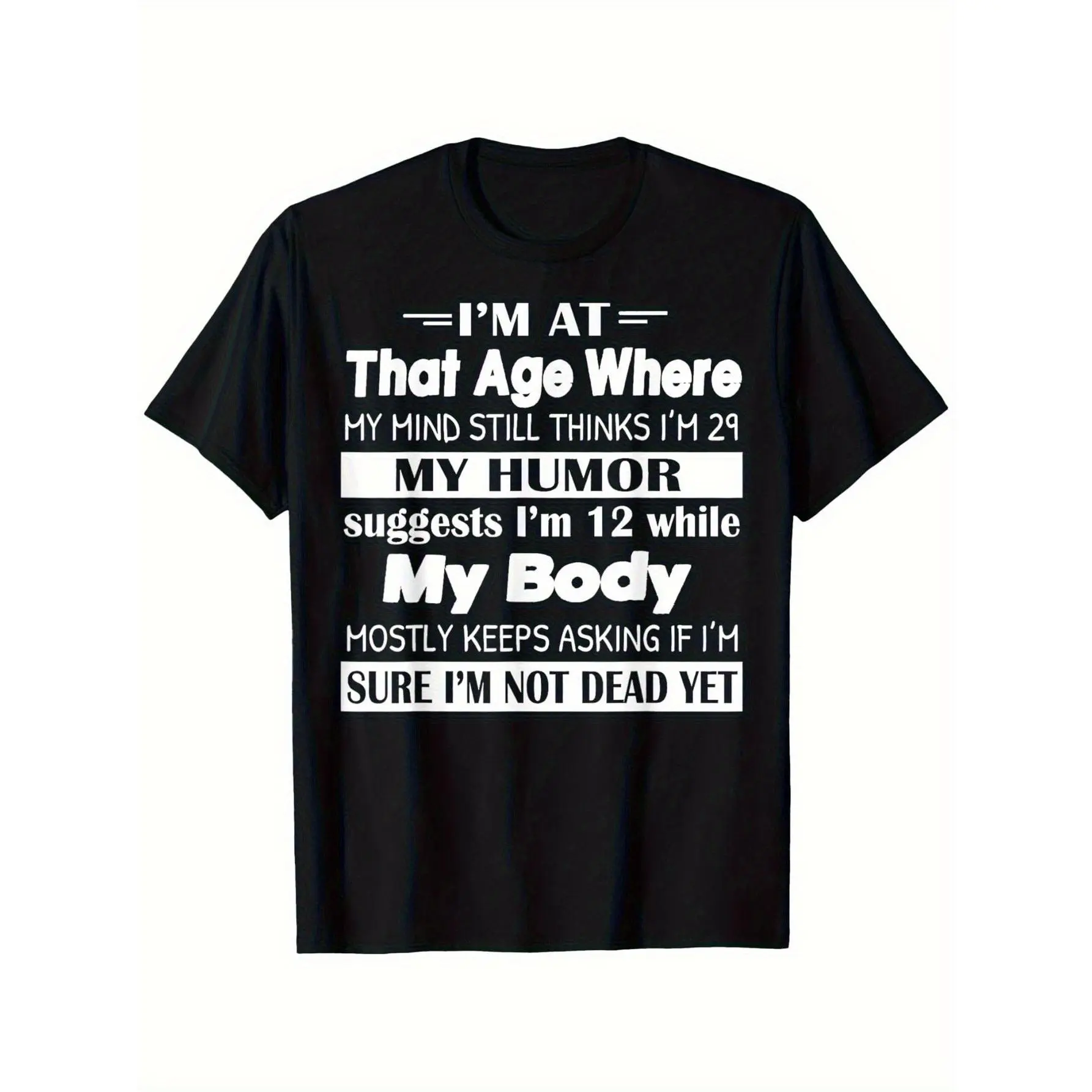 Funny 40 50 60 Year Old Age Joke T-Shirt - "I Thought I Was Only 29 at That Age" Slogan - Unisex White And Black Humor Gift - Birthday Party, Casual Wear, Suitable for All Seasons (Regular Fit) - Funny Elderly Quotes Clothing