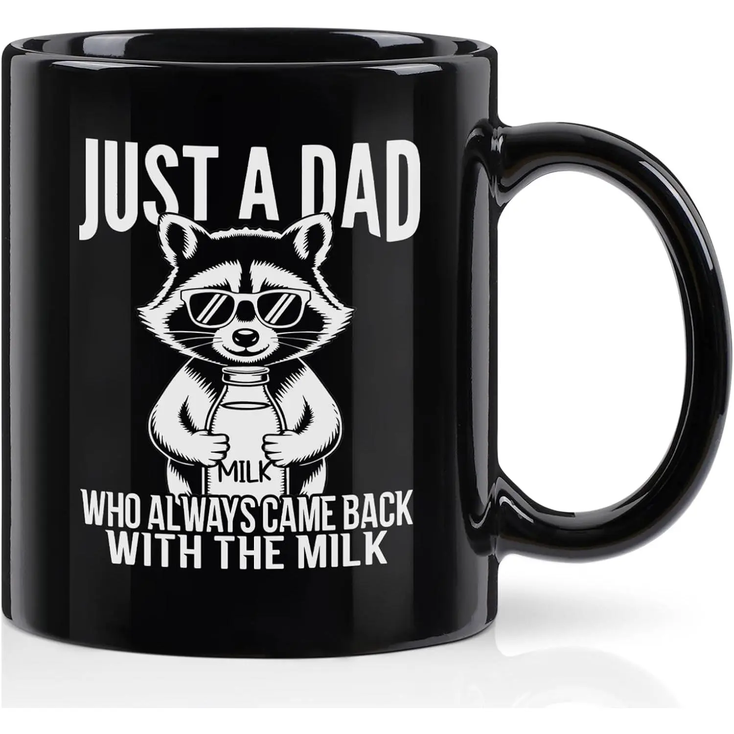 Fathers Day  for Dad, Just a Dad Who Always Came  Mug, Funny Daddy Gifts from Daughter Son, 11 Oz Black