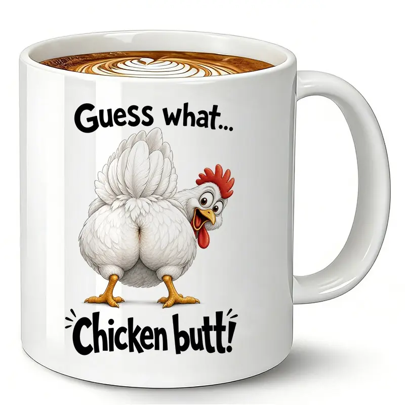 Funny Coffee Mug with "Guess what... Chicken butt!" Joke – Novelty Ceramic Tea Cup, Hilarious Gag Gift for Best Friend, Coworker or Kids, Perfect Birthday Present, Christmas Stuffer for Men Women