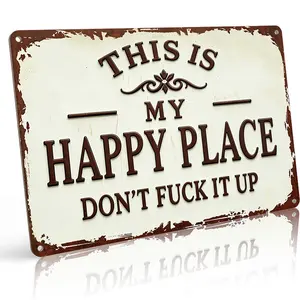 Sarcastic "This Is My Happy Place Don't Fuck It Up" Retro Aluminum Metal Sign, 8×12 Inch, Vintage Distressed Brown & Cream Wall Decor, Waterproof & Rust-Proof, Funny Home & Man Cave Art,home decor wall art