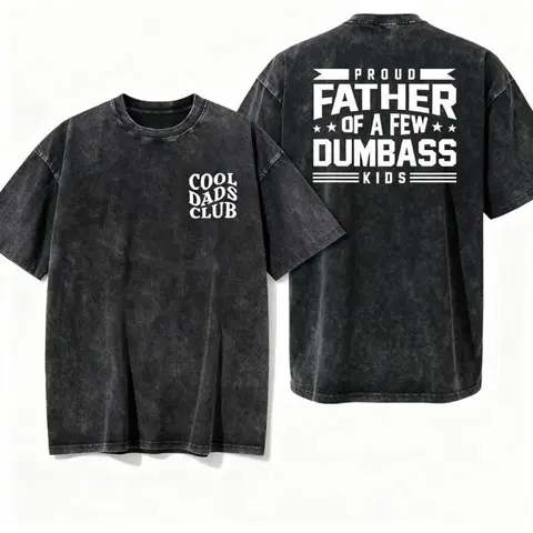 [Graphic Tees] Cotton Proud Father Of A Few Dumbass Kids T-shirt, Men's Letter Graphic Tee, Funny Dad Tshirt, Father’s Day Gift, Cool Dad Shirt, Funny Shirt for Dad