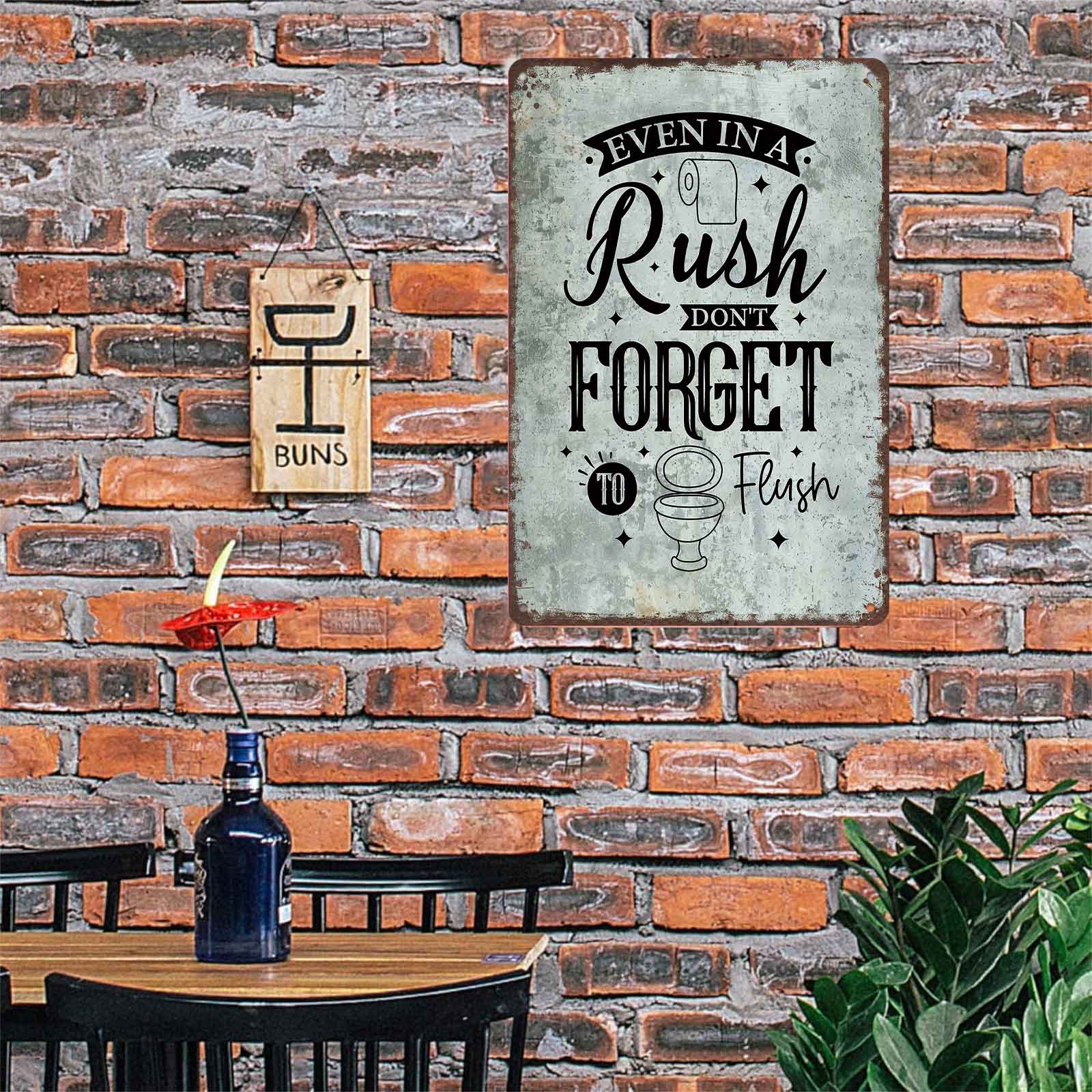 8x12 Inch Aluminum Metal Sign - "Even In A Rush Don't Forget To Flush" Vintage Bathroom Rules Decor |   Ideal for Home, Bar, Restaurant, Diner, and Public Restrooms |   Retro Rustic Tin Plaque, Easy to Mount, Timeless Bathroom Accessory