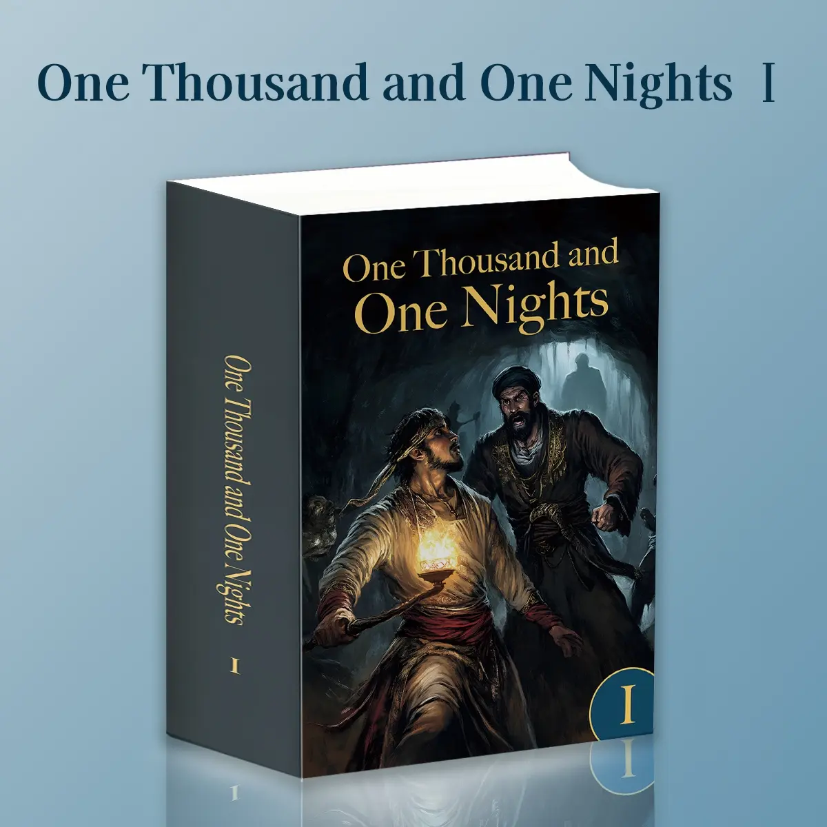 One Thousand and One Nights – Classic Arabian Nights Collection of Magic, Adventure and Tales Within Tales