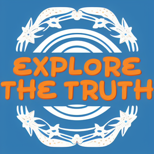 explore the truth