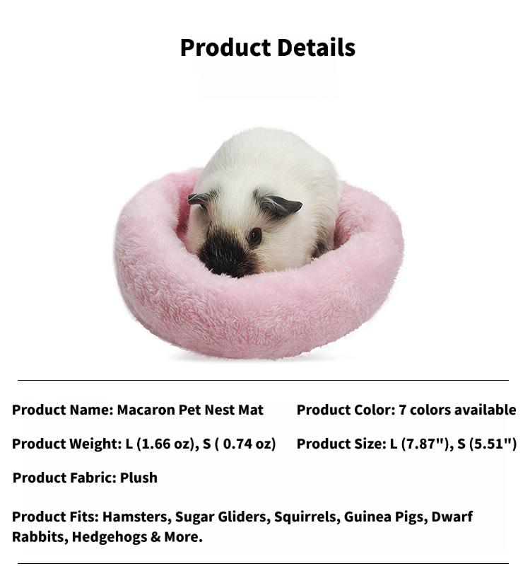 Macaron-style sleeping nest pad, suitable for hamsters, sugar gliders, squirrels, guinea pigs, dwarf rabbits, hedgehogs, etc.Made of comfortable material, available in sizes 7.87 inches and 5.51 inches.