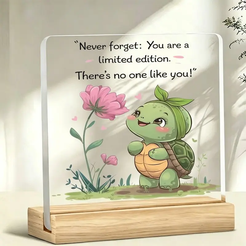 1pc Cartoon Turtle And 'Never Forget: You Are a Limited Edition.' Slogan Plaque And Acrylic Stand Ornament, Home Ornaments, Desktop Decoration, Office Desk Bar Decor, Colleagues Friends Valentine'S Day Birthday Holiday Gift Decoration