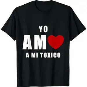 Yo Amo a mi Toxico San Valentine's Day T-Shirt Streetwear Shortsleeve Tshirt Tshirt, Couple Tee