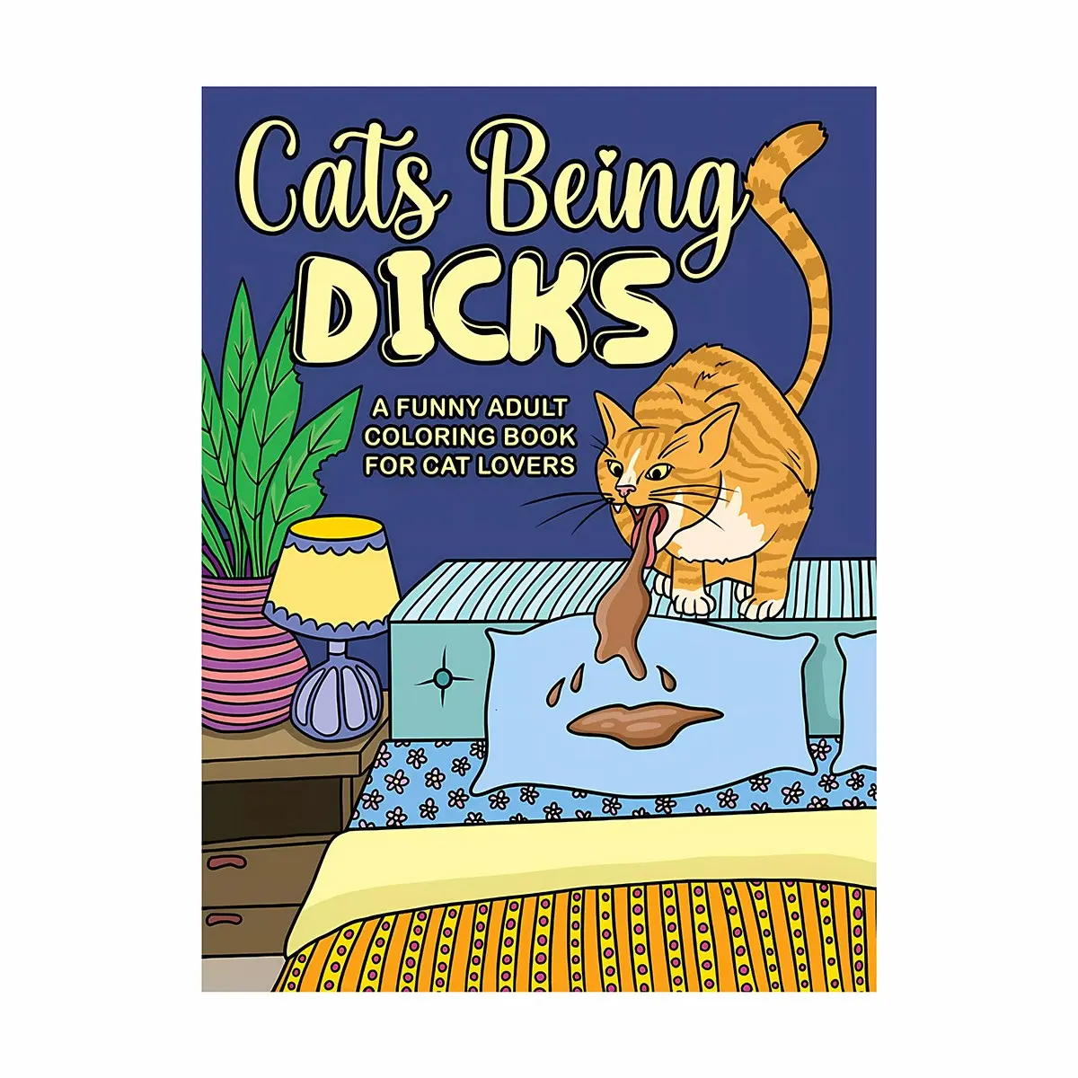 Adult Coloring Book Cats Being Dicks, Fun Funny Cat Slave Coloring Album, Stress Relief Healing Leisure Graffiti Painting Book, Cute Cat Comic Illustrations, Coloring Pages