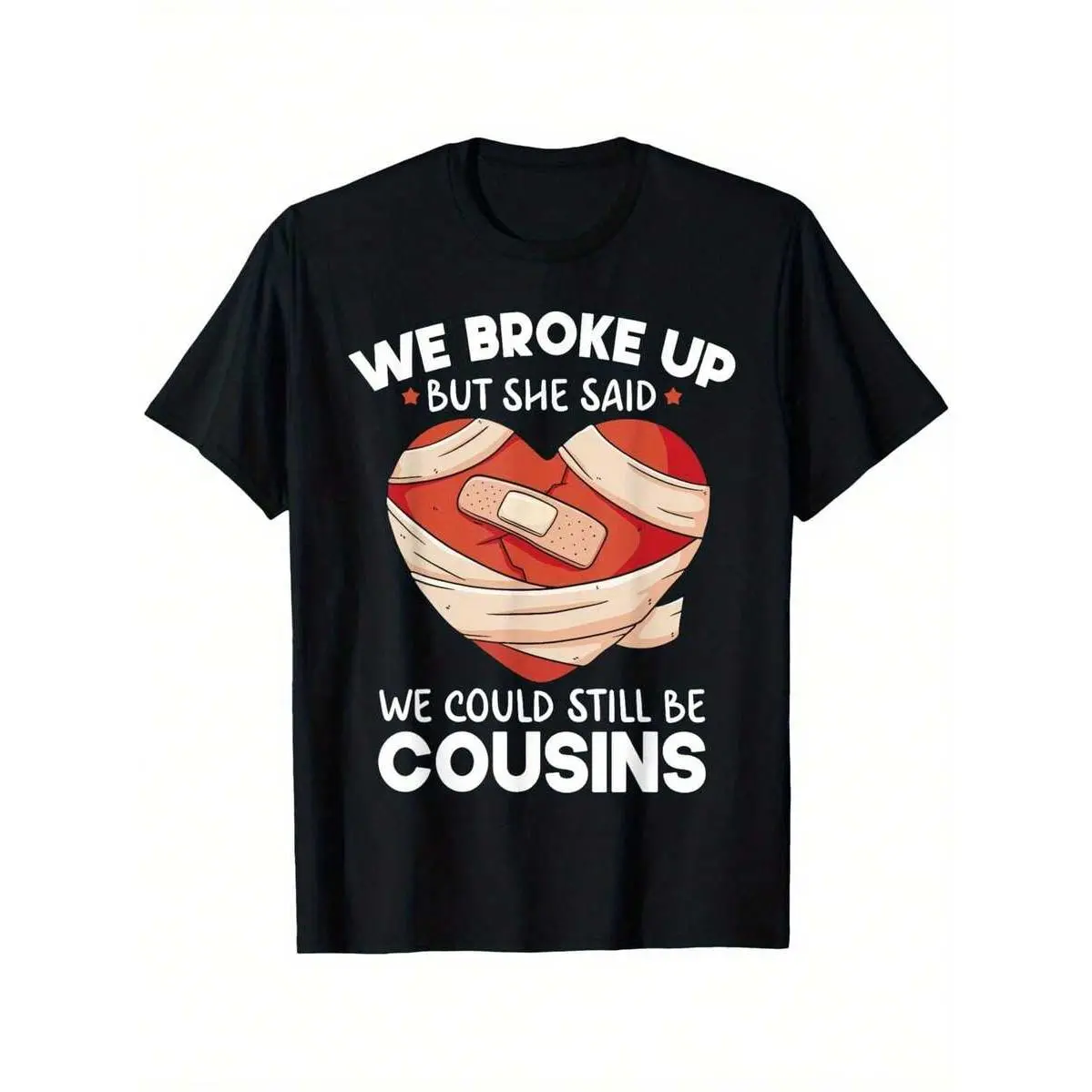 Breakup Cousins Relationship Trailer Park Gag Gifts T-Shirt, Comfortable Outdoor, Casual Top Casual Summer Wear | Crew Neck Tshirt |   Smooth Texture Tee