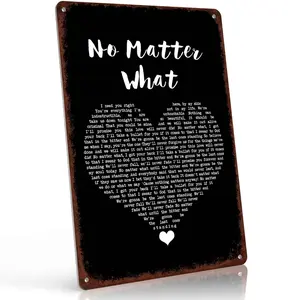 No Matter What Lyrics Love Quote Metal Sign 8x12 Inch Aluminum, Retro Wall Decor for Home Bedroom Living Room, Vintage Romantic Wall Art Plaque