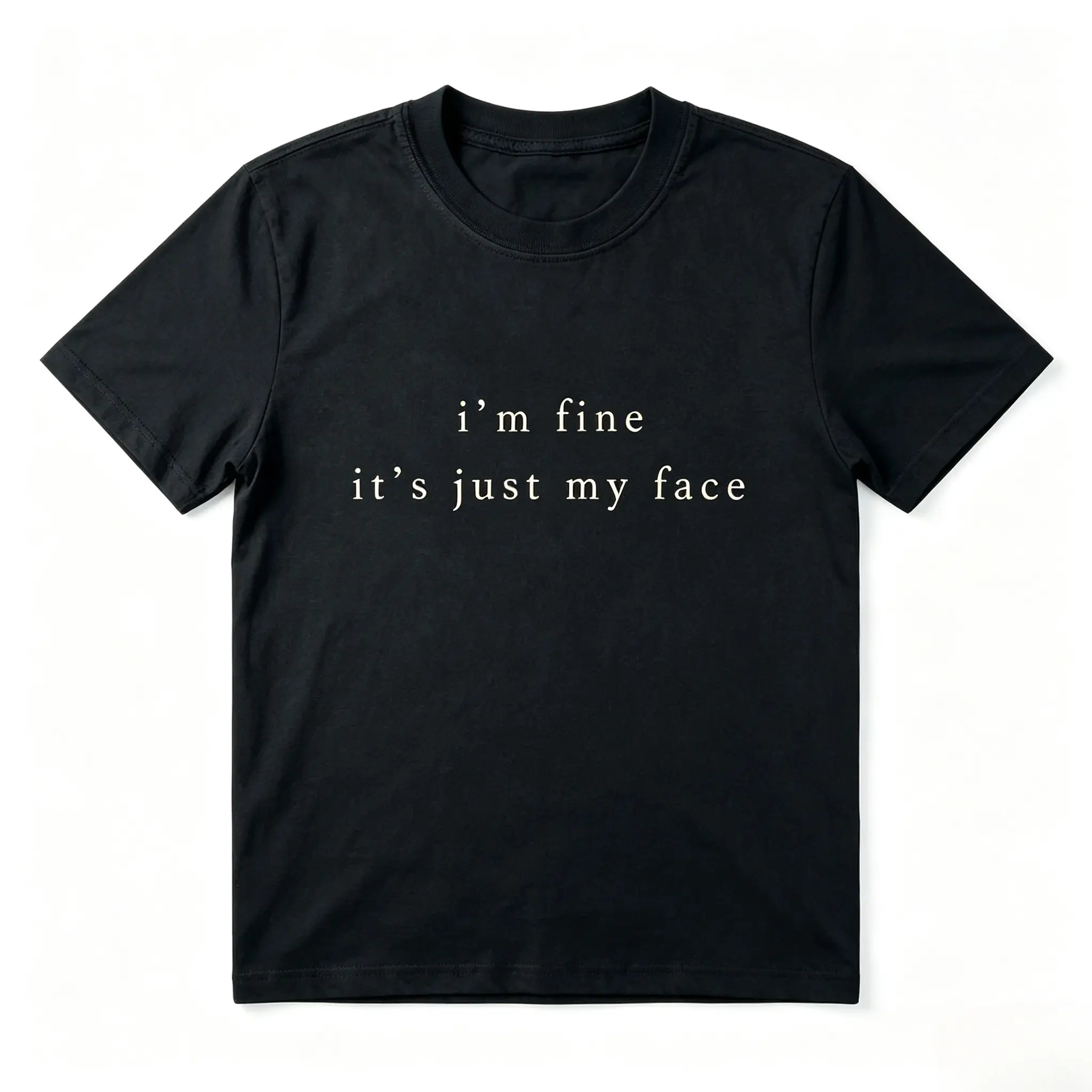 I'm Fine It's Just My Face Shirt, Funny Sarcastic Introvert Graphic Tee, Minimalist Grumpy Vibe Unisex Top, Gift For Coworker Nurse