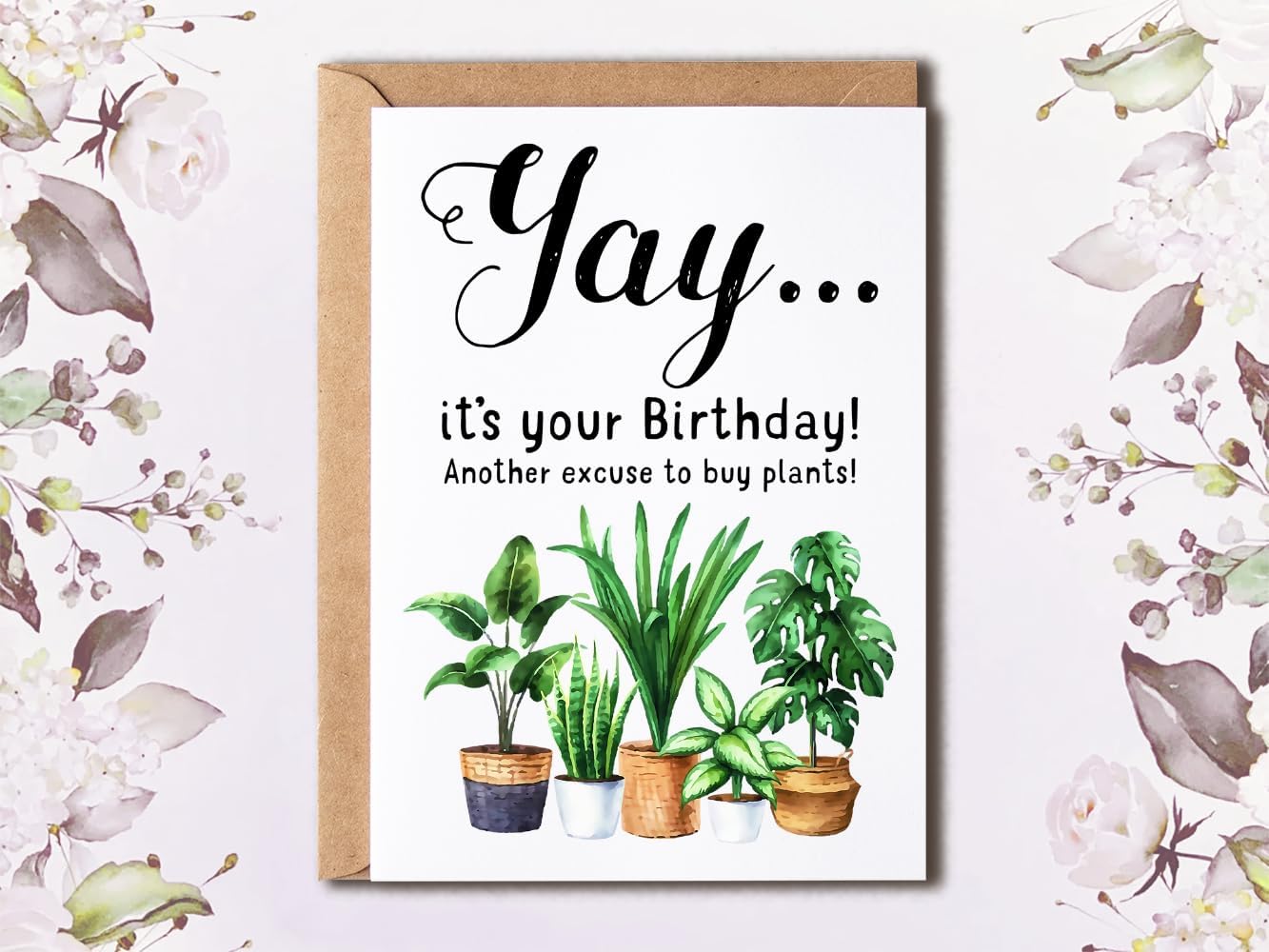 Happy Birthday Greeting Card - Plant Lady Card - It's Your Birthday - Gift Idea For Plant Lover
