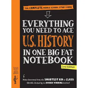 Everything You Need to  U.S. History in  Big  Notebook, 2nd Edition: The Complete Middle School Study Guide - Paperback