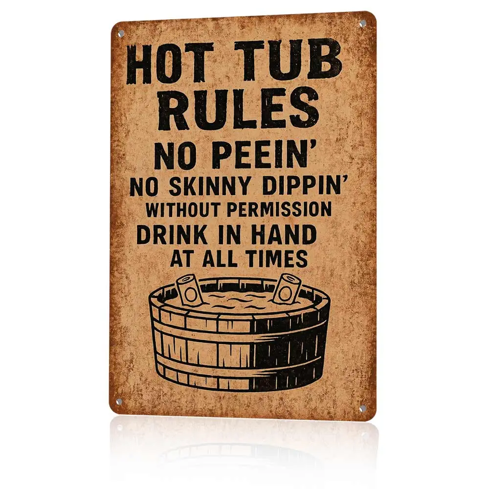 Hot Tub Rules No Peein No Skinny Dippin Drink In Hand Metal Sign 12x8 In Aluminum, Funny Rustic Hot Tub Tin Sign for Backyard Patio Spa Decor, Distressed Vintage Farmhouse Wall Art Hot Tub Owner Gift