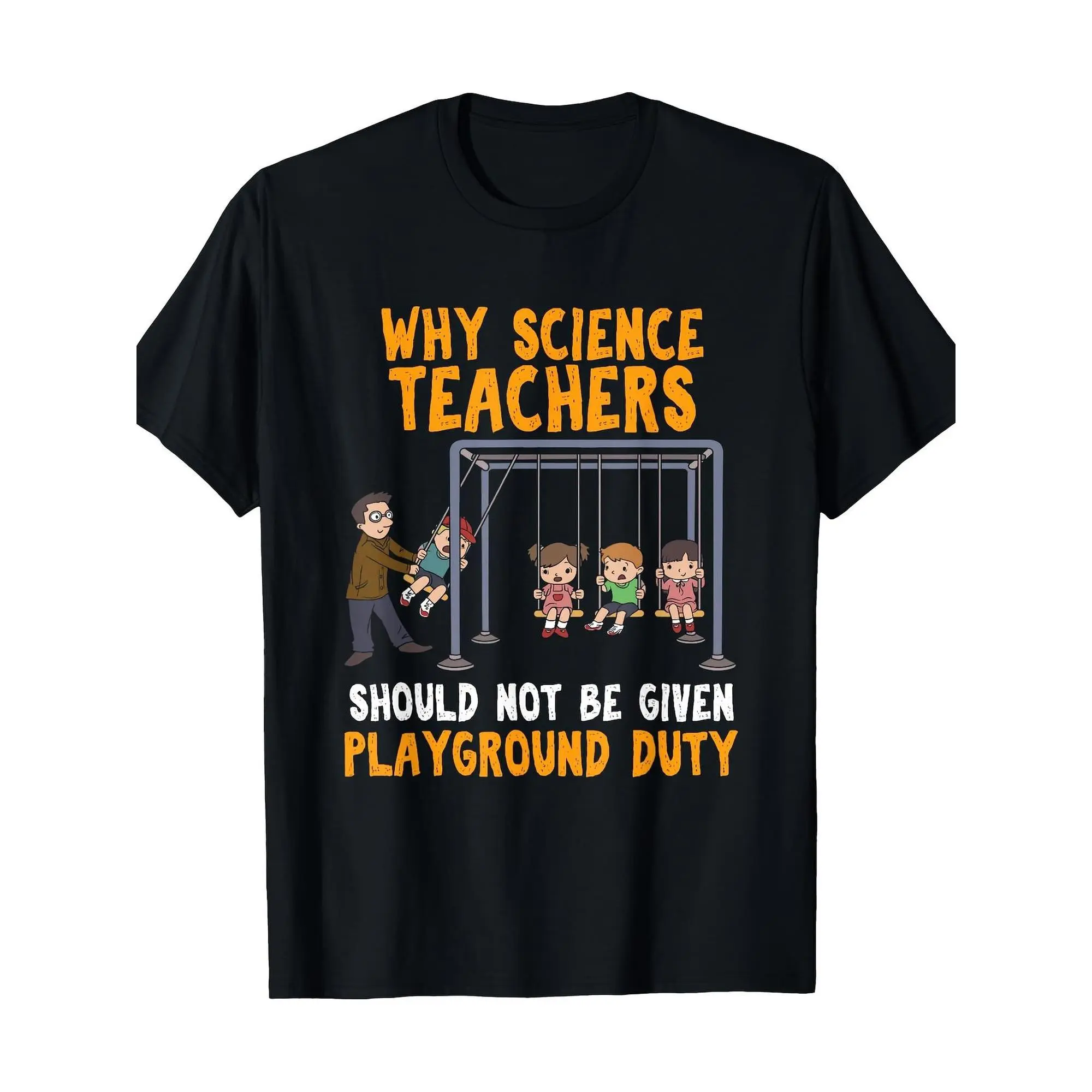 Men's Vintage Funny Science Teacher T-Shirt - "Why Can't Science Teacher Chaperone the Dance?Can't His Atom S from Moving!"& "Why Should Science Teacher Quit His Position?Can't Solve for Class Clowns!"Short Sleeve Round