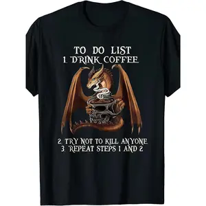 180gTask List: Start with Coffee And Avoid Harming Aone - Dragon T-Shirt