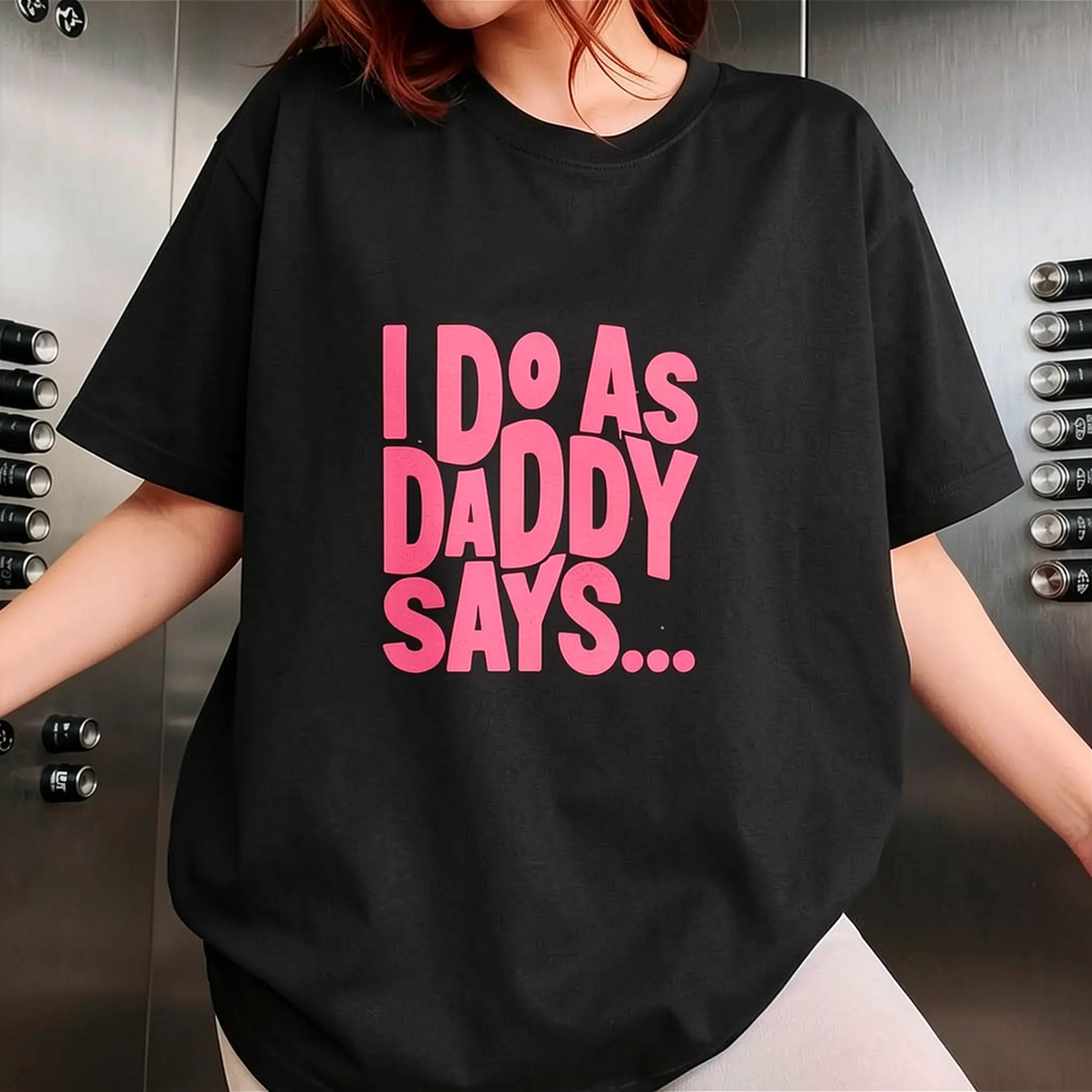 I Do As Daddy Says - Daddy'S T-Shirt for Women 180G Gift for Family Summer Party Office Team Building Fathers Day Clothing