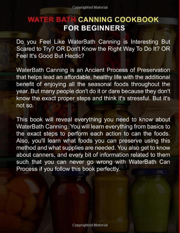 Water Bath Canning Cookbook For Beginners: Complete A to Z Knowledge About Preservation, Pressure Canning, and Safety Procedures to Make Delicious and ... Jams, Pickles, and Meals in a Jar Recipes