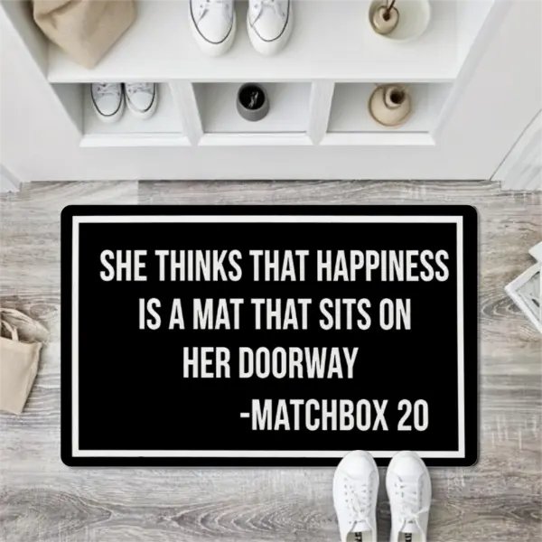 "She Thinks That Happiness Is A Mat" Funny Quote Welcome Rug, Anti-Slip Rubber Backing Indoor Outdoor Entryway Floor Mat for Home Porch Patio Kitchen Decor homeessentials