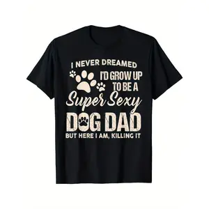 Funny Dog Dad T-Shirt - Super Sexy Dog Dad Humorous Graphic Print with Paw Prints, Loose Fit Casual Tee, Black & White Novelty Gift for Pet Lovers, Fathers Day T Shirts, Playful Design, Machine, Outdoor Clothing|All-Season Casual Wear, Plus Size