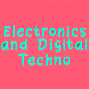 Electronics and Digital Techno