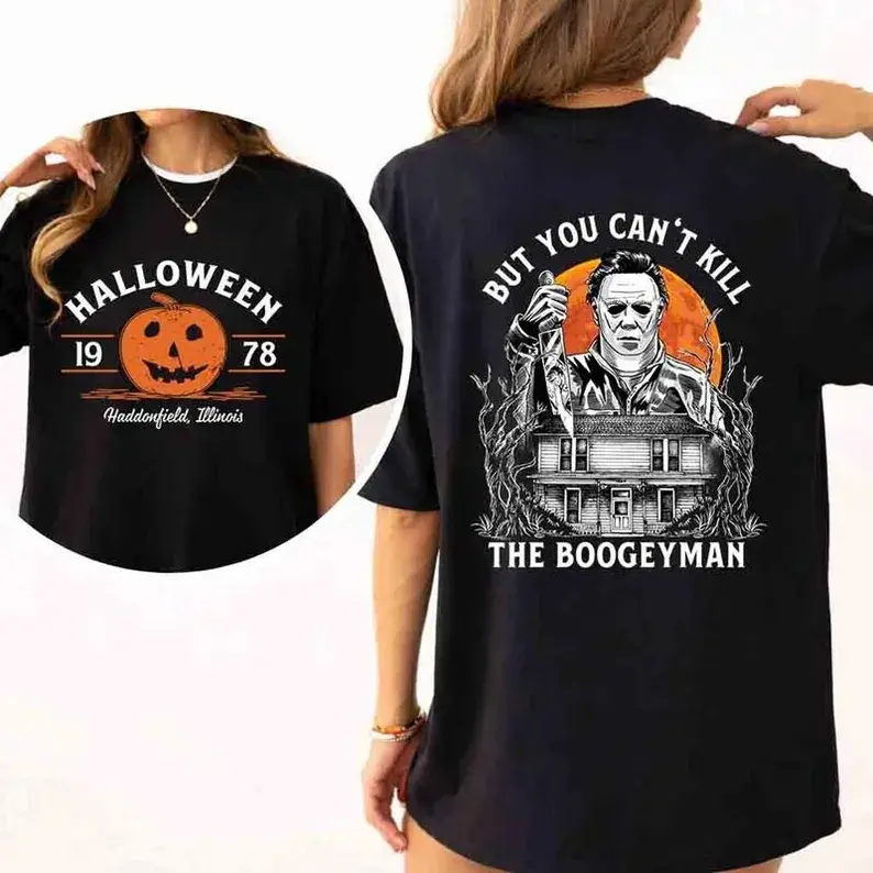 Halloween Movie Horror characters T-Shirt, Halloween Double-sided Print Shirt,You Can Not Kill The Boogeyman Shirt, Horror Movies Killers Shirt, Halloween Gift