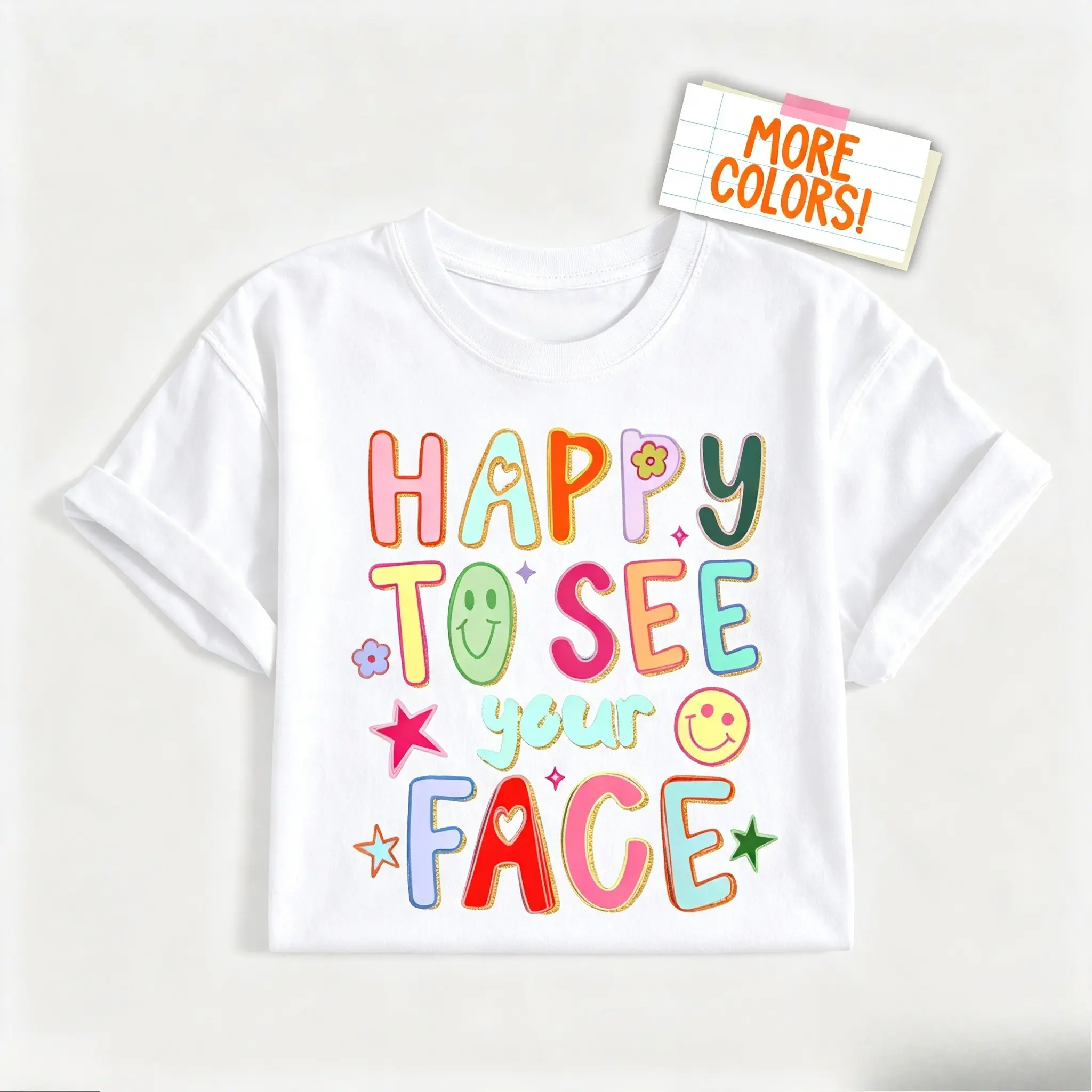Happy To See Your Face Colorful Letter Smile Face Graphic Cotton T-Shirt, Oversized Comfort Fashion Outfit, Cute Positive Casual Top, Perfect Valentine’s Day Holiday Gift for Lovers, Family, Friends for Him Her
