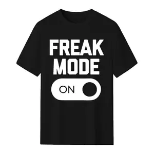 Freak Mode On T-Shirt funny saying sarcastic novelty humor T-Shirt Men's Shape tops workout men clothes