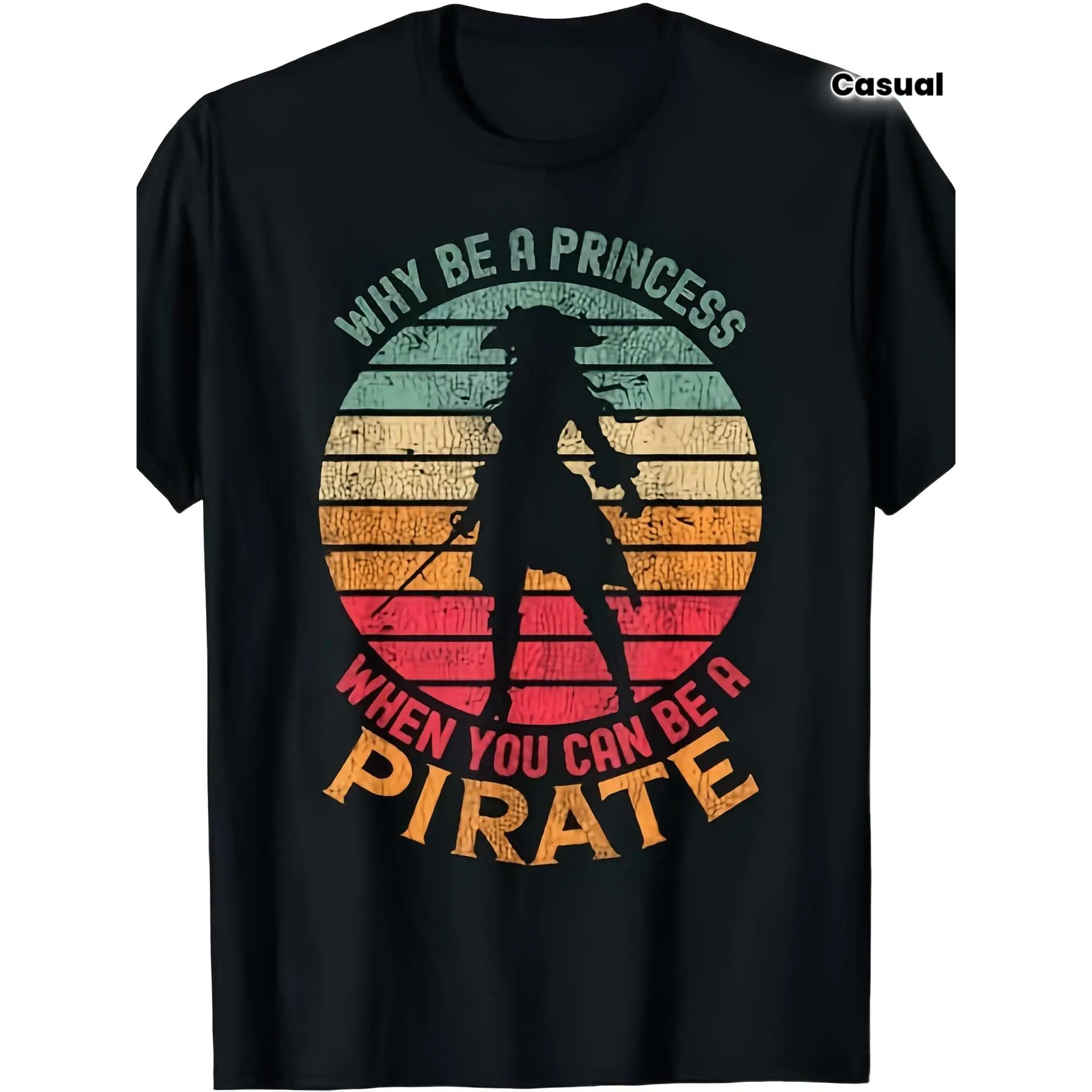 Why Be A Princess When You Can Be A Pirate Costume T-Shirt - Unisex Pirate-Themed Short-Sleeve Shirt, 100% 220G, Retro Round Neck Top for Women & Men, Pirate Outfit for Themed Parties & Casual Attire