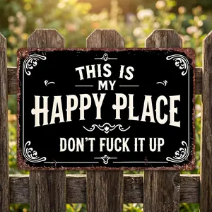 Happy Place – Vintage Statement Aluminum Tin Metal Signs, "This Is My Happy Place Don't Fuck It Up" Garden Wall Decor, Hanging Signs & Plaques, Funny Home Decorative for Front Door 8X12 Inches