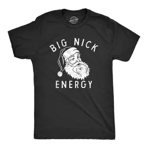 Mens Big Nick Energy T Shirt Fun Xmas Fat Santa Claus Saint Nicholas Tee for Guys Mens Fun T Shirts Cool Vintage Fashion T-Shirt Gift Classic Menswear Christmas Apparel for Men Novelty Tees for Guys Black -