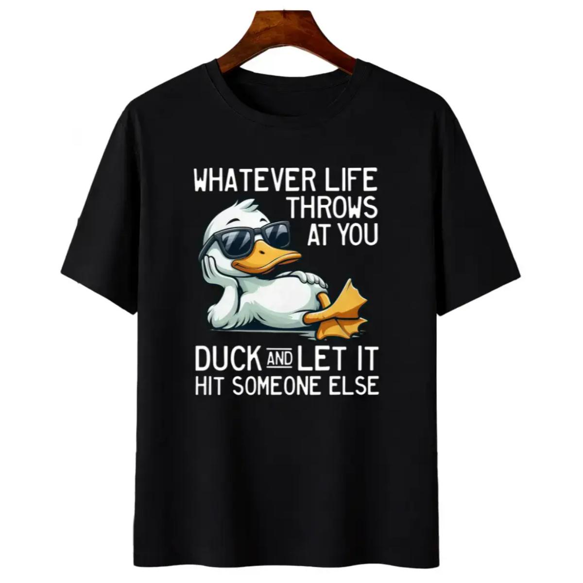 Crew Neck Cotton Polyester Duck Graphic T-Shirt,  "Whatever life throwsat you Duck and let it hit someone else" Sarcastic Life Slogan Tee, y2k Fashion Casual Streetwear Humor Shirt, Comfortable & Breathable Material, Everyday Outfit, Gifts, SuperYi