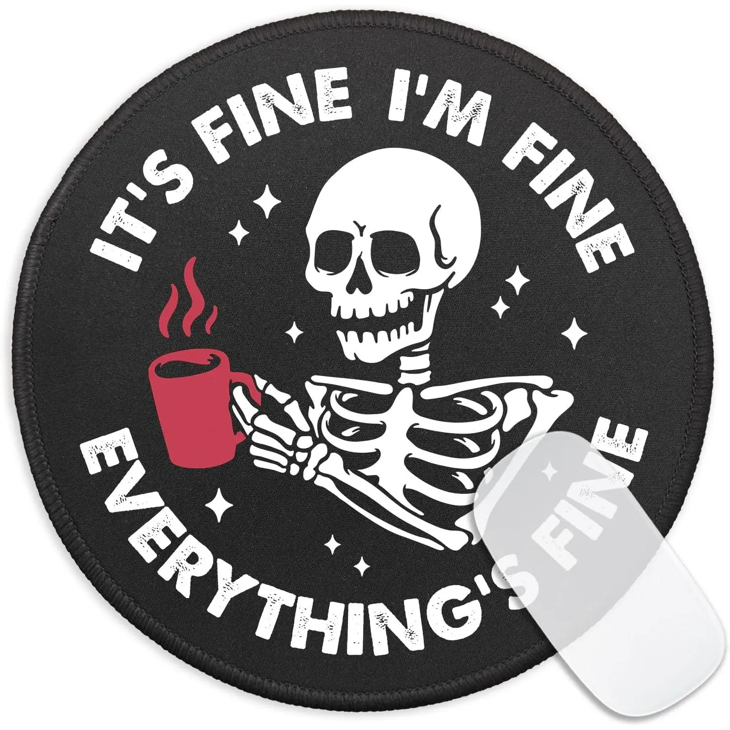 Funny Skeleton Round  Pad, It's Fine I'm Fine Everything's Fine Mousepad for Laptop, Small  Mat with Non-Slip Rubber Base Stitched  for    Office Desk Decor
