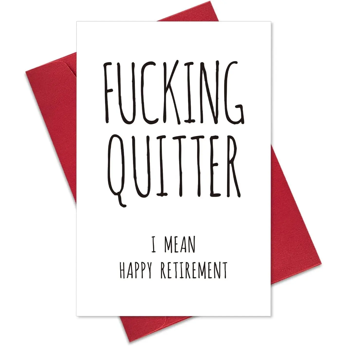 Funny Retirement Card for Coworker Colleague Friend - Humor Retiring Card Gift for Him Her, Quitter I Mean Happy RetirementGift