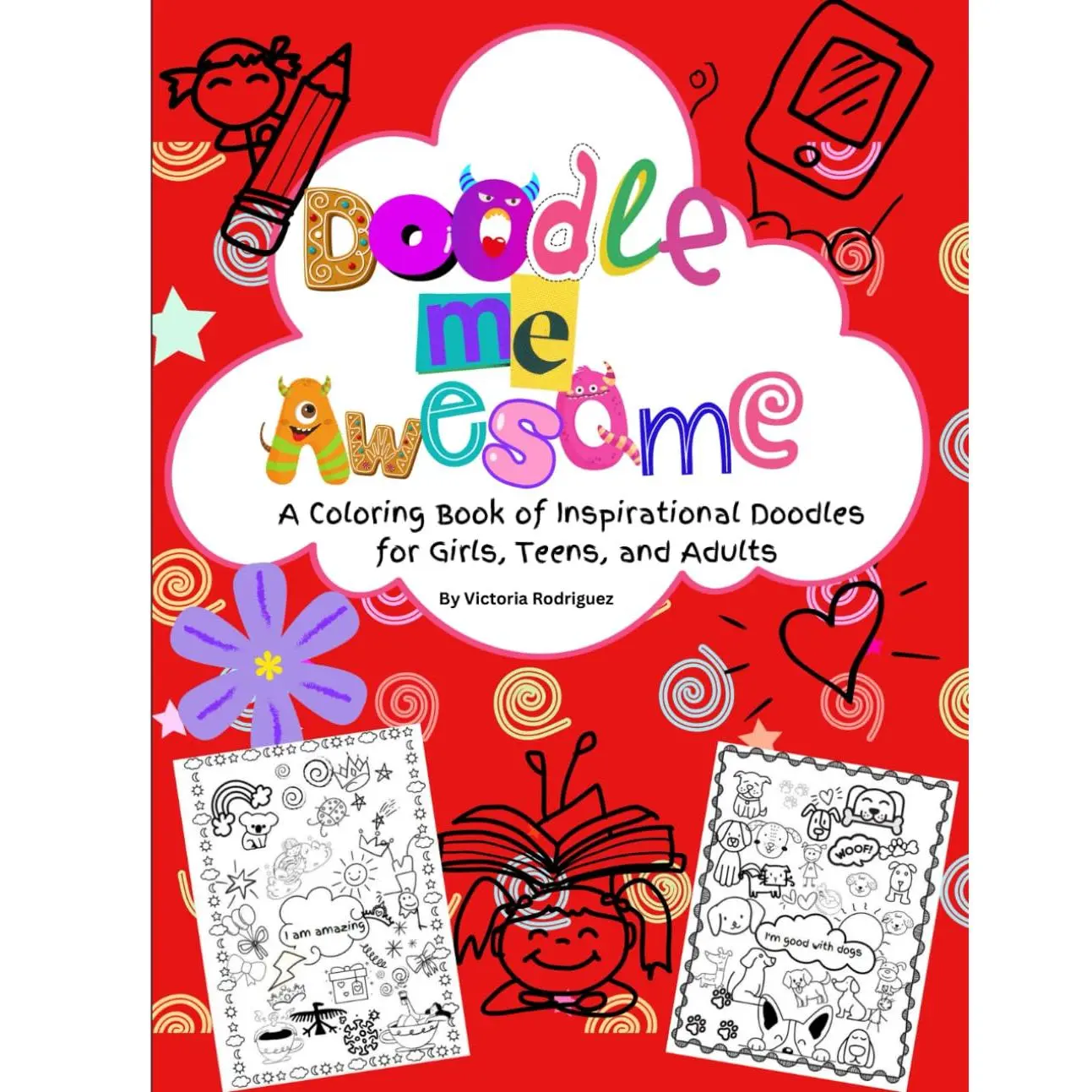 Doodle Me Awesome: A Coloring Book of Inspirational Doodles for Girls, Teens, and Adults (Helping Build Confidence Where it's Needed) - Paperback