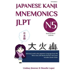 KANJI MNEMONICS JLPT N5: 103 Kanji  in the  Language  N5 ( Kanji Mnemonics Series - ) - Paperback