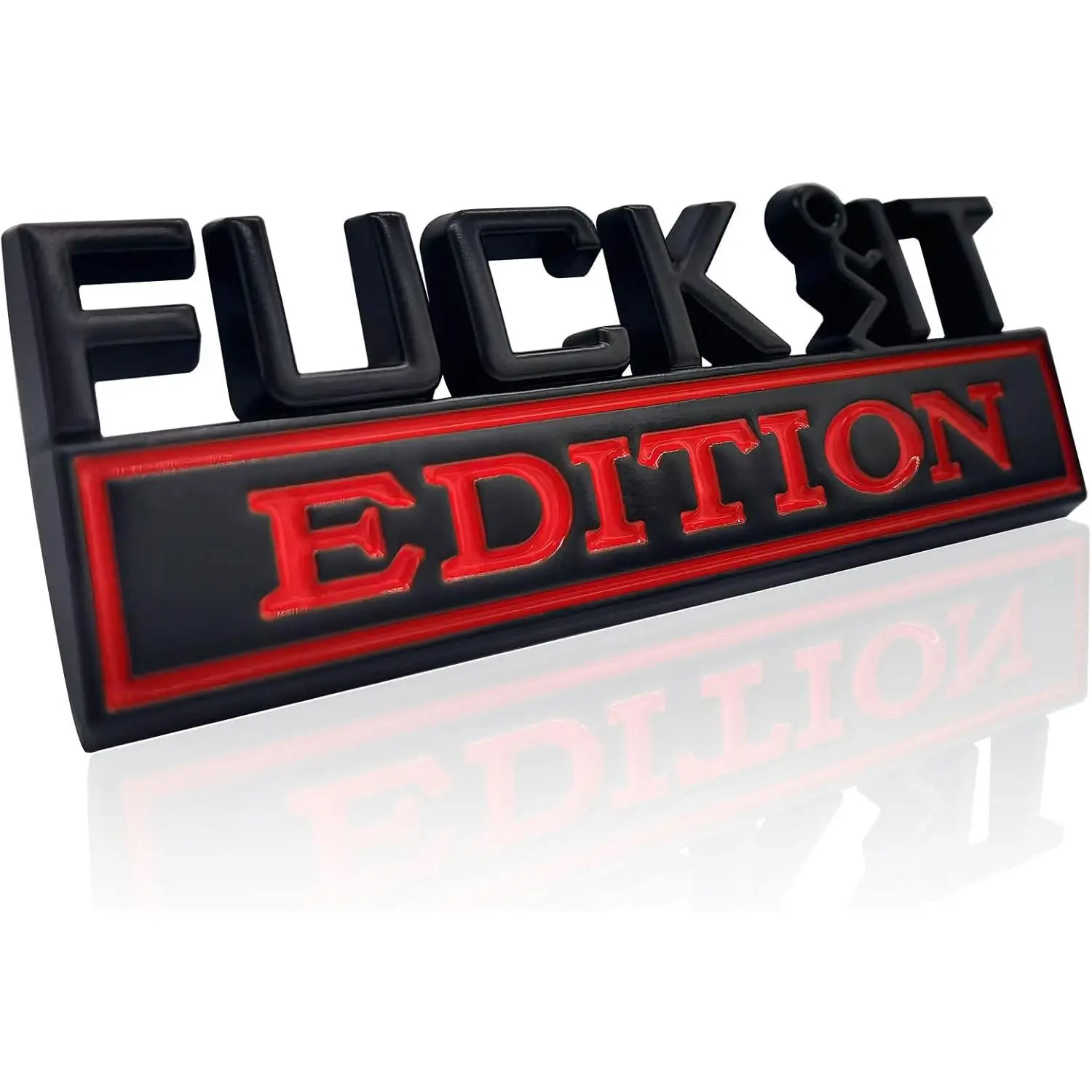 Fuck IT Edition Emblem, Car Exterior Emblems Badge 3D Sticker Decal, Fuck-IT Edition Emblem 3D Fender Badge Decal, 3D Fender Badge Decal Car Truck Replacement, Fit for All Cars