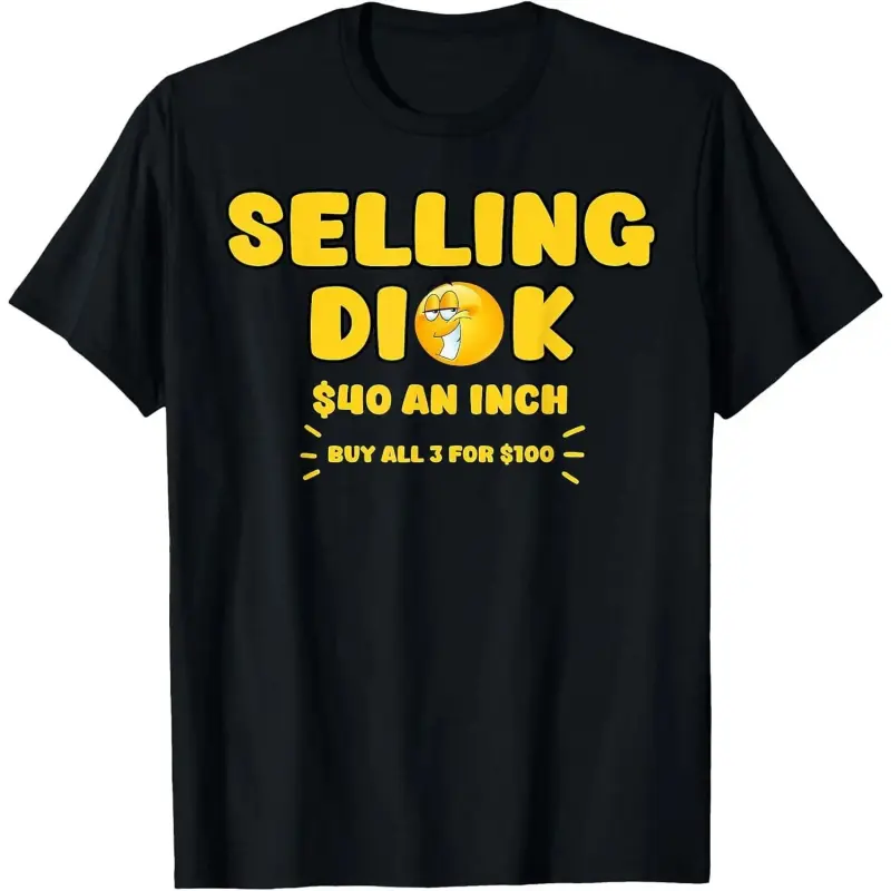 Selling Dick Funny Adult Meme Humor for Men T-Shirt