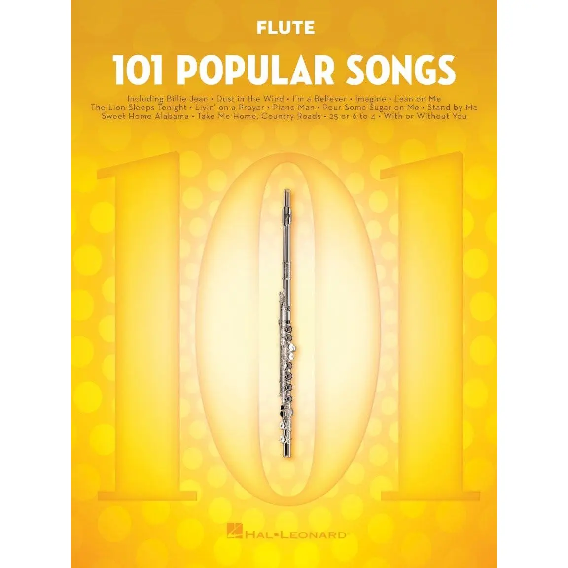 101 Popular Songs Flute Sheet Music Songbook Classic Pop Rock Hits for Beginners & Intermediate Players Includes Billie Jean, Piano Man, Sweet Home Alabama, Hey Jude More
