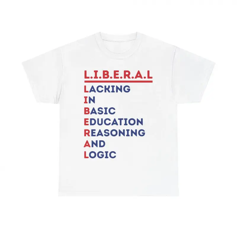 L.I.B.E.R.A.L.Acrostic Tee| Political Satire T-Shirt Casual Streetwear Top Round Neck Tshirt