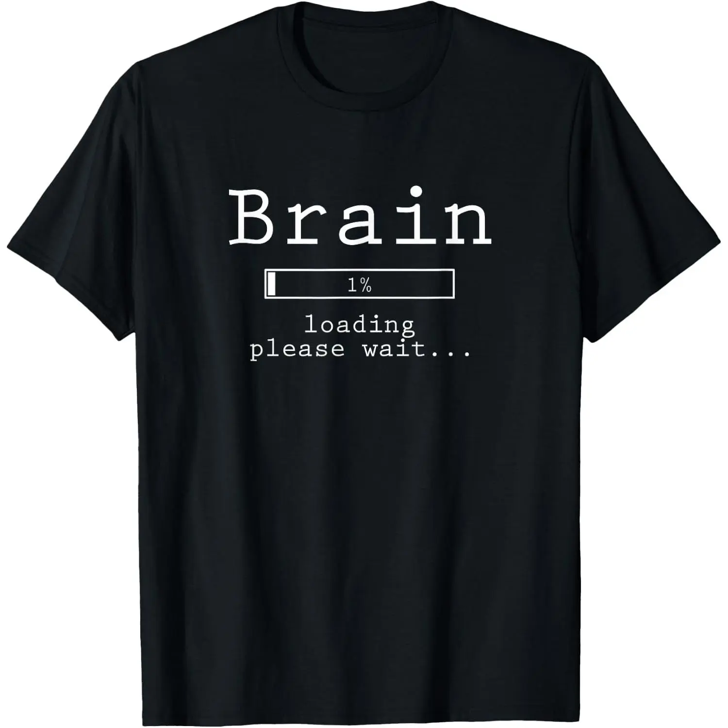 Brain Loading Please Wait T-Shirt – Funny Brain Fog Meme Tee – Minimalist Thinking Loading Bar Quote Shirt for Men Women,Men's