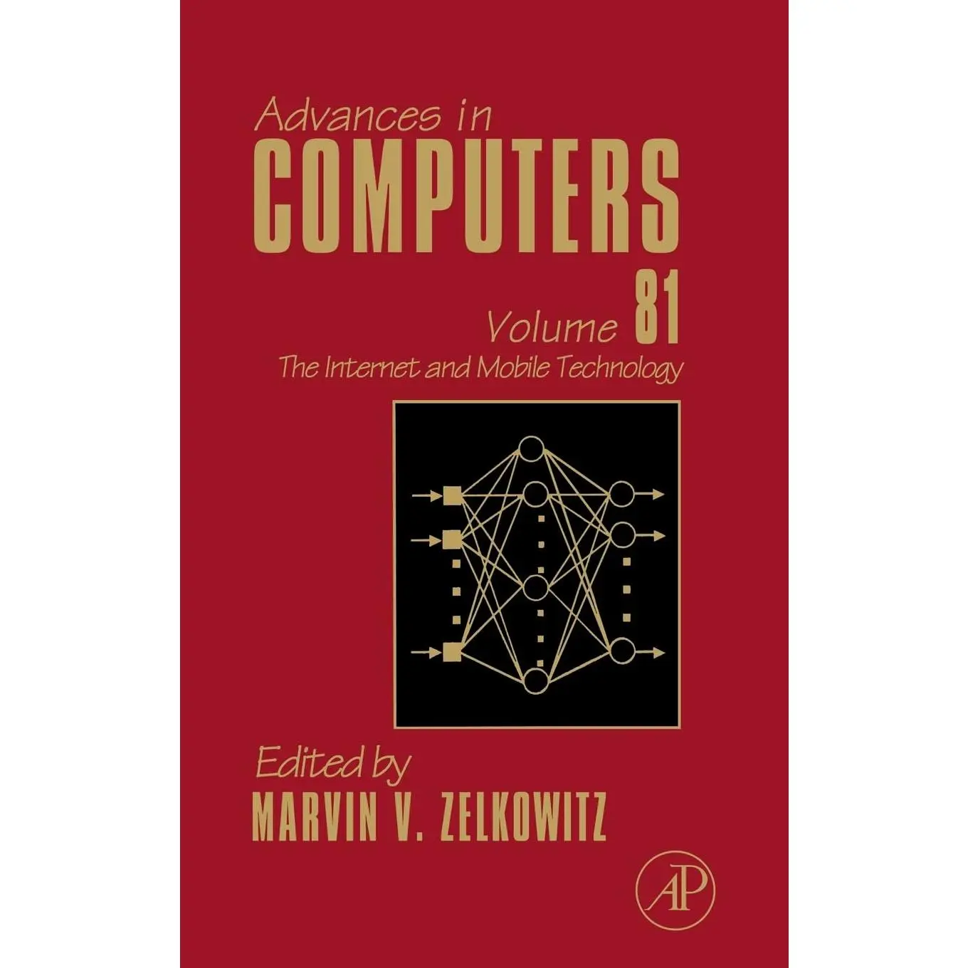The Internet and Mobile Technology (Volume 81) (Advances in Computers, Volume 81)