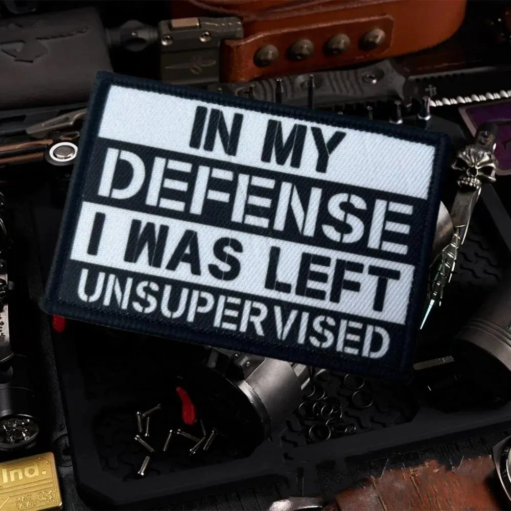 In My Defense I Was Left Unsupervised Meme Patch Design Sarcastic Humor Print Hook&Loop Emblem Military Morale Badge Backpack Sticker