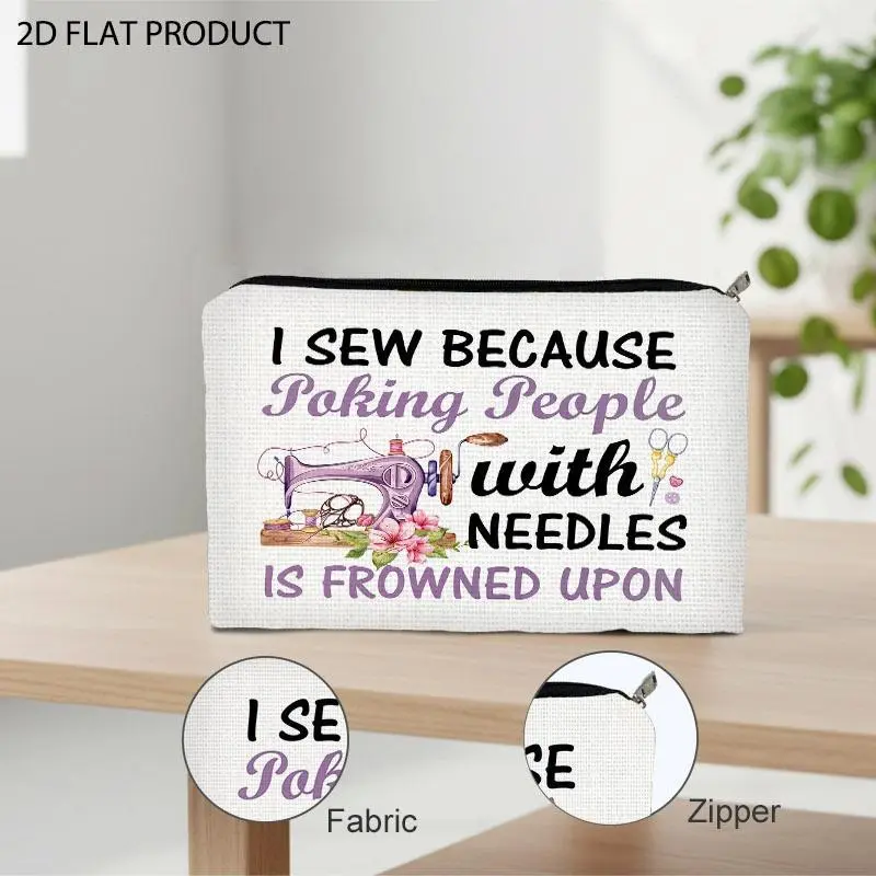 Funny Sewing - Themed Graphic Cosmetic Bag with "I SEW BECAUSE Poking People with NEEDLES IS FROWNED UPON" Print, Sewing Machine & Craft Illustrations, Colorful 5.9×8.66in Makeup Pouch, Ideal as Thank - You, Bachelorette Party & Graduation Gift